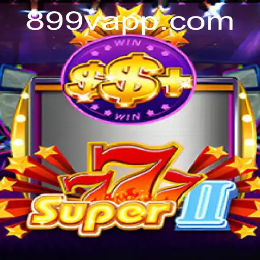 Explorando o Mundo do Jogo Super777II com Conexão ao 899v.com
